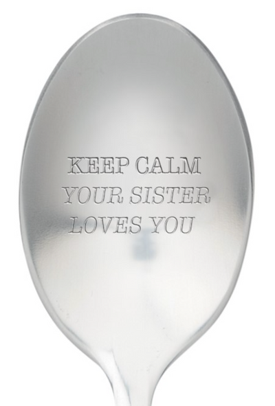Löffel mit Nachricht - One Message Spoon - Keep Calm Your Sister Loves You