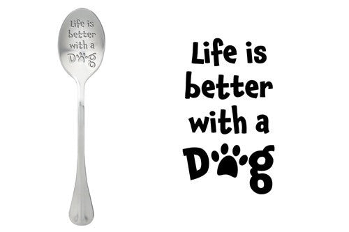 Löffel mit Nachricht - One Message Spoon - Life is better with a dog